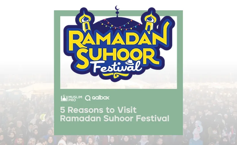 5 Reasons To Visit Ramadan Suhoor Festival